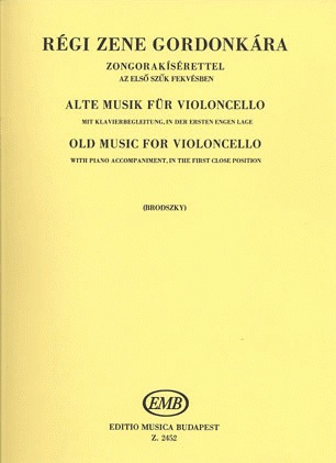 Brodszky, F.: Old Music for Violoncello-17th & 18th Centuries (cello & piano)