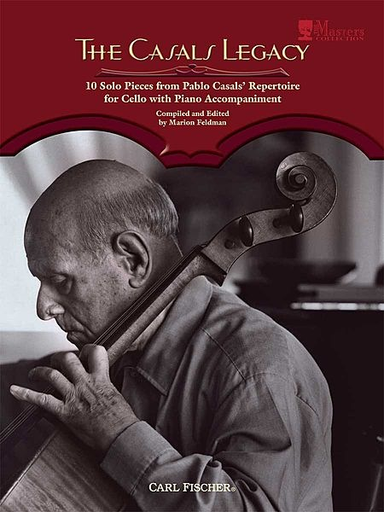 Feldman, Marion: The Casals Legacy-10 Solo Pieces from Pablo Casals' Repertoire