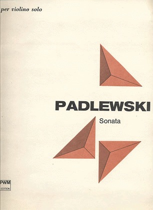 Padlewski: Sonata for Solo Violin