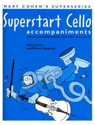 Cohen, Mary: Superstart Cello (piano accomp and cello duet parts)