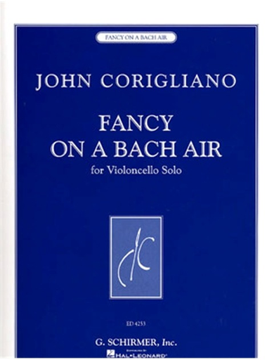 Corigliano: Fancy on A Bach Air (cello solo) Schirmer