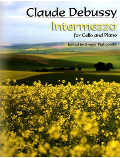 Debussy, C. (Piatigorsky): Intermezzo (cello & piano)