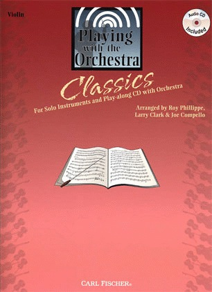 Phillippe, Roy etal: Playng with the Orchestra-Classics (violin  CD)