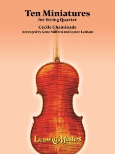 Chaminade, Cecile (Latham): Ten Miniatures for String Quartet