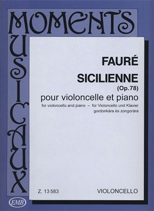 Faure (Pejtsik): Sicilienne, Op.78 - TRANSCRIBED (cello & piano) Editio Musica Budapest