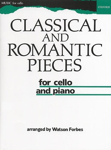 Forbes, W. (arr.): Classical and Romantic Pieces (Cello and Piano)
