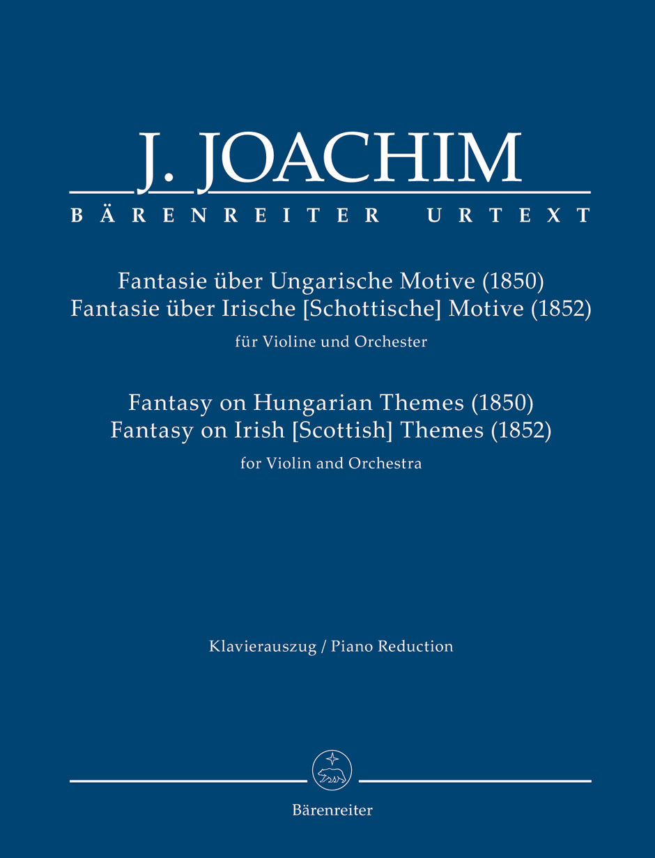 Joachim: Fantasy on Hungarian Themes, on Irish Themes (violin, piano) Barenreiter