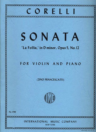 Corelli, Arcangelo: Sonata ''La Folia'' Op.5  No. 12 (violin & piano)