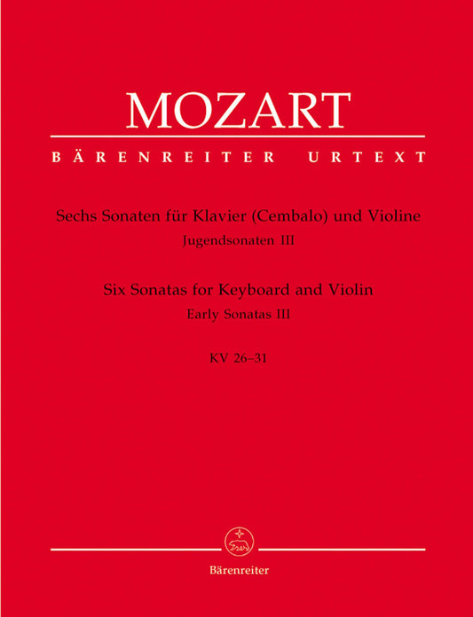 Mozart, W.A.: Six Sonatas for Violin and Piano K 26-31 (Early Sonatas III) Barenreiter