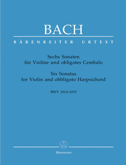 Bach, J.S.: Six Sonatas for Violin and Obligato Harpsichord BWV 1014-1019 Barenreiter