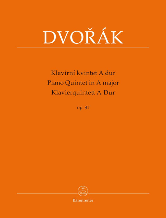 Dvorak, Antonin: Piano Quintet in A major, Op. 81 (piano, 2 violins, viola, cello) Barenreiter