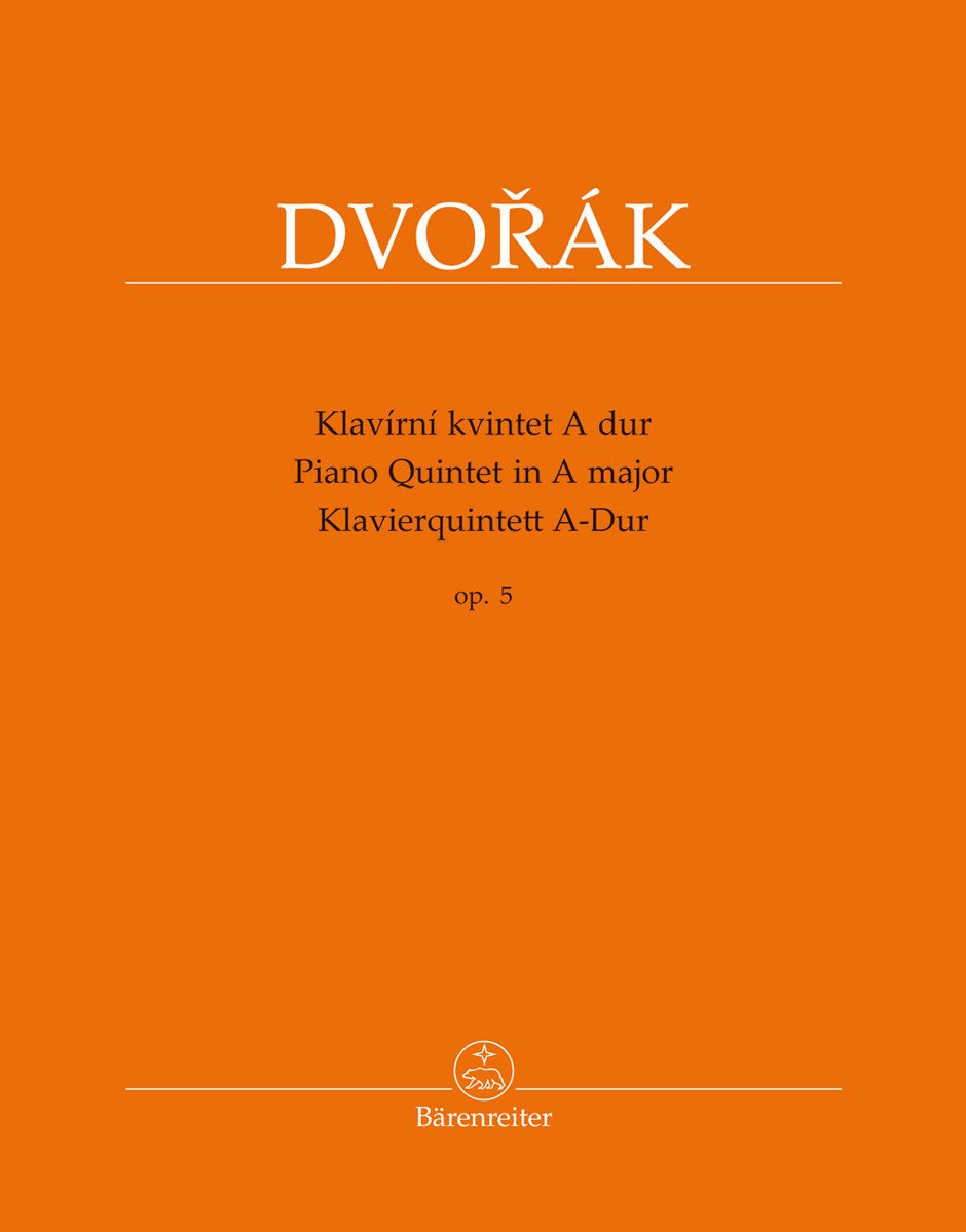 Dvorak, Antonin: Quintet in A major, Op. 5 (2 violins, viola, cello, piano) Barenreiter