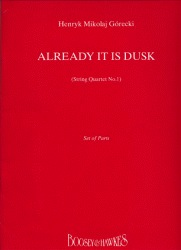 Gorecki, Henryk: String Quartet No. 1, Already It Is Dusk (set of parts)