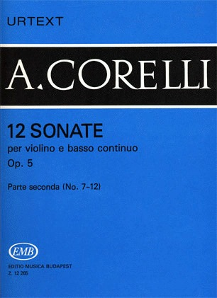 Corelli, Arcangelo: Violin Sonatas Op.5 #7-12 (violin & piano)