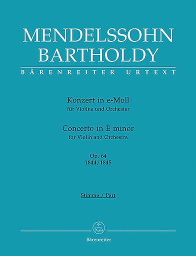 Mendelssohn, F. (Todd): Violin Concerto in E minor, Op.64 - Early & Late Versions (1844 & 1845) - URTEXT (violin & piano reductions) Barenreiter