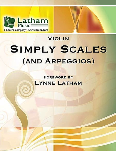 Latham: Simply Scales - and Arpeggios (violin) Latham Music