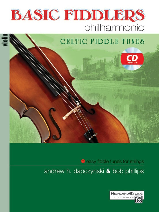 Dabczynski, A.: Basic Fiddlers Philharmonic - Celtic Fiddle Tunes (violin & CD) Alfred