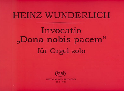 Wunderlich, H.: Invocatio ''Dona Nobis Pacem'' for Violin and Organ (violin, and organ)