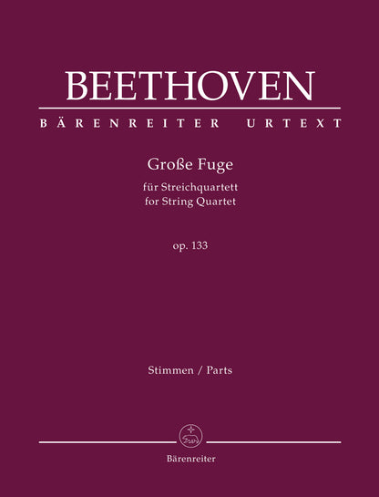 Beethoven (Del Mar): Grosse Fuge for String Quartet op. 133 (string quartet parts) BARENREITER