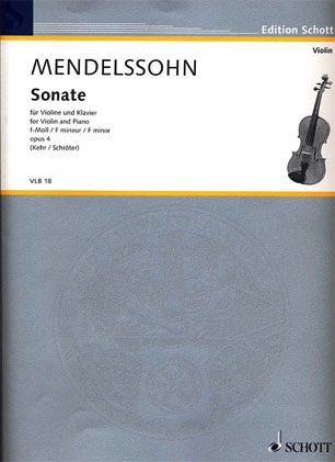 Mendelssohn, Felix: Sonate Op.4 (violin & piano)