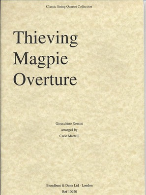 Rossini, Giacomo (Martelli): Thieving Magpie Overture (string quartet)