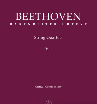 Beethoven (Del Mar): String Quartets, Op. 18, Nos.1-6, Critical Commentary, Barenreiter