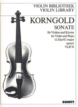 Korngold, E.W.: Sonata Op.6 (violin & piano)