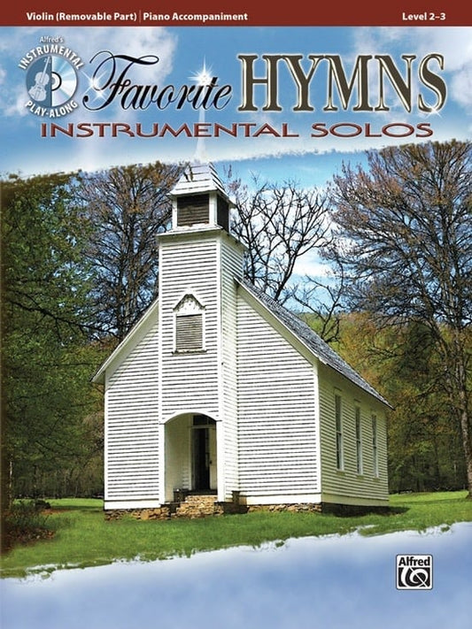 Favorite Hymns Instrumental Solos for Strings (Violin Book + CD) Alfred