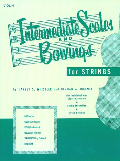 Whistler, H. & Hummel, H.: Intermediate Scales and Bowings for Strings (violin)