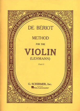 De Beriot, C.A. (Lehmann): Method for the Violin, Volume I (violin)