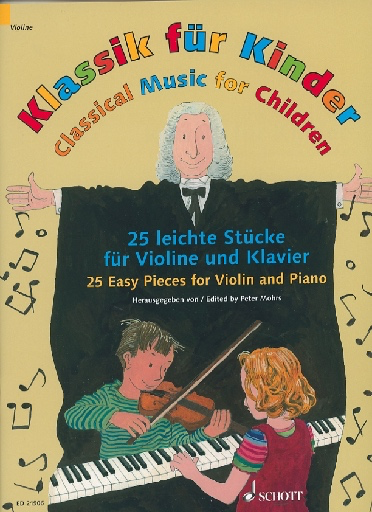 Mohrs: (collection) Classical Music for Children (violin & piano) Schott
