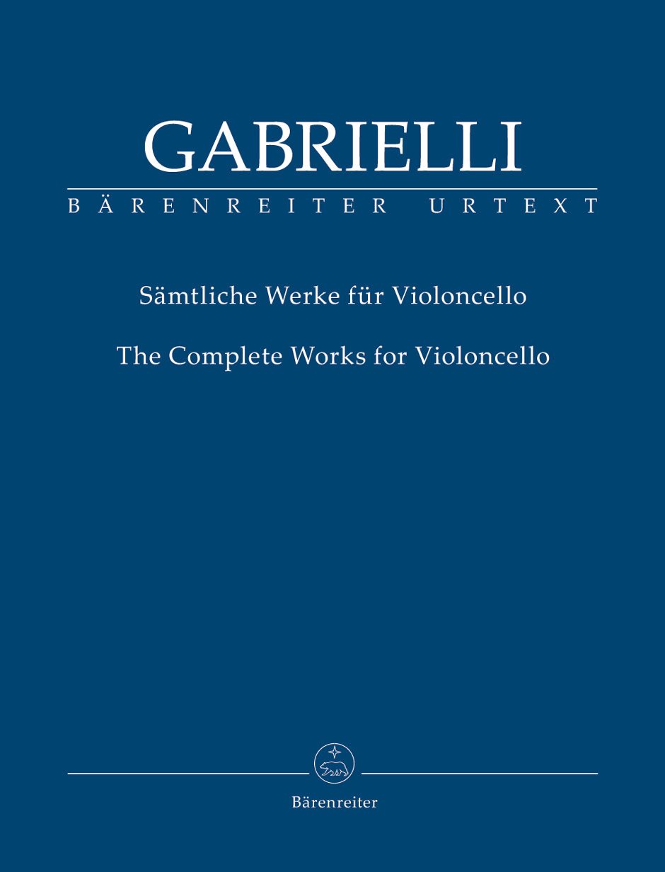 Gabrielli, Domenico: The Complete Works for Violoncello (Cello Solo, Cello & piano) Barenreiter