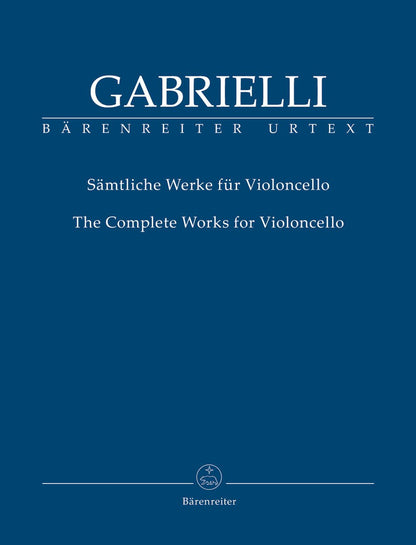 Gabrielli, Domenico: The Complete Works for Violoncello (Cello Solo, Cello & piano) Barenreiter