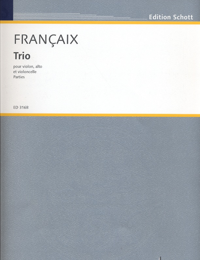 Francaix, J.: String Trio; 1933 (violin, viola, and cello) Edition Schott