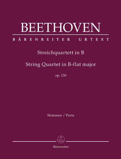 Beethoven (Del Mar): String Quartet in B-flat major op. 130 (string quartet parts) Barenreiter