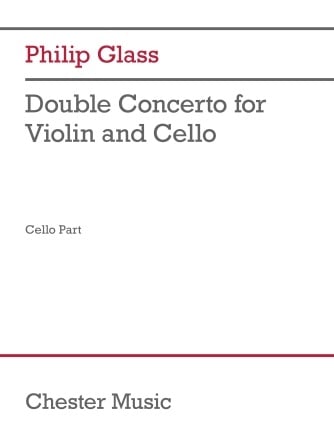 Glass: Double Concerto for Violin and Cello (Cello Part) (violin and cello) CHESTER