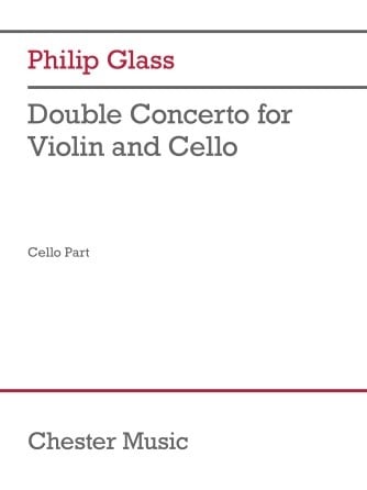 Glass: Double Concerto for Violin and Cello (Cello Part) (violin and cello) CHESTER
