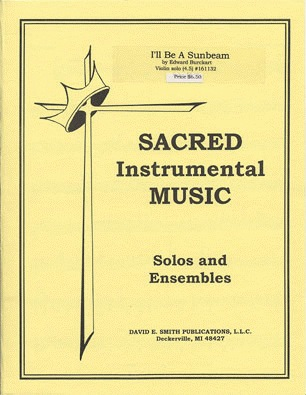 Burckart, E.: I'll Be A Sunbeam (violin & piano)