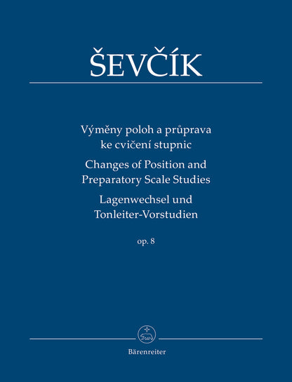 Sevcik, Otakar: Changes of Position and Preparatory Scales Studies, Op. 8 (violin) Barenreiter