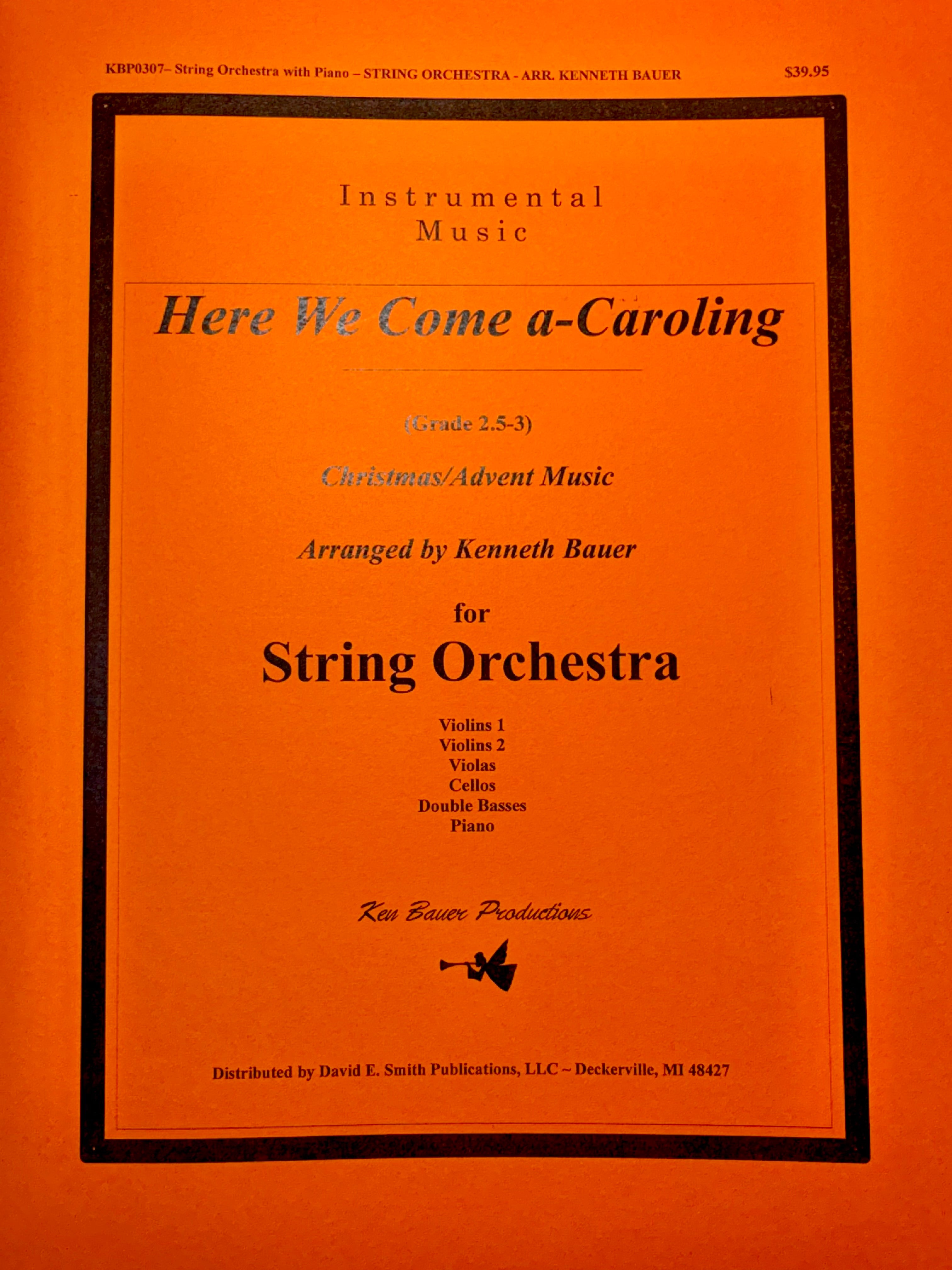 Bauer, K: Here We Come A-Caroling (string orchestra) (2 violins, viola ...
