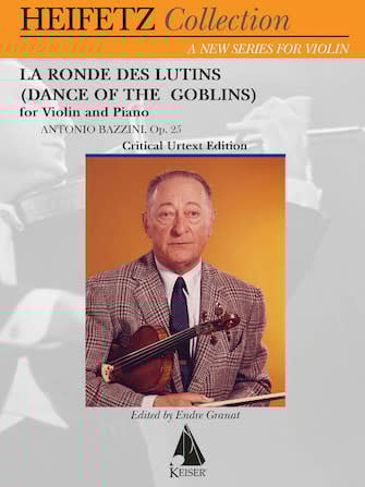 Heifetz, J. (Granat): Bazzini, Antonio: La Ronde des Lutins (Dance of the Goblins) OP. 28 (violin & piano) Lauren Keiser
