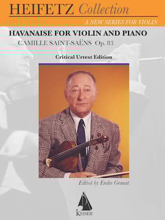 Heifetz, J. (Granat): Saint Saens: Havanaise (violin & piano) Lauren Keiser