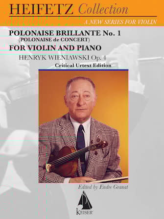 Heifetz, J. (Granat): Wieniawski: Polonaise Brillante No. 1 (Polonaise de Concert), Op. 4 (Violin & Piano) Lauren Keiser