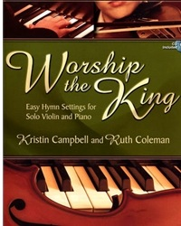 Campbell & Coleman: Worship the King - Easy Hymn Settings (violin & piano)(CD) Lorenz