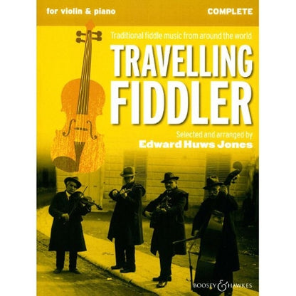 Jones, Edward Huws: Travelling Fiddler – Traditional Fiddle Music from Around the World (COMPLETE - violin, with piano and easy violin accompaniment) BH