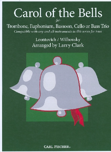 Clark, Larry (Leontovich/Wilhousky): Carol of the Bells for compatible cello or bass trio