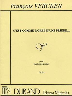 Vercken, Francois: String Quartet C'est Comme L'Oree d'une Priere (score and parts)