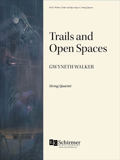 Walker, Gwyneth: Trails and Open Spaces (String Quartet) | Metzler Violins