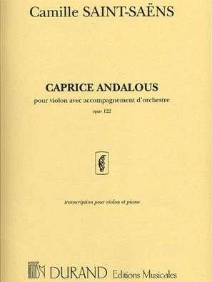 Saint-Saens: Caprice Andalou, Op.122 - TRANSCRIPTION (violin & piano) Editions Durand