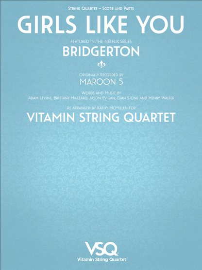 Levine: Girls Like You - featured in the Netflix series Bridgerton (string quartet)